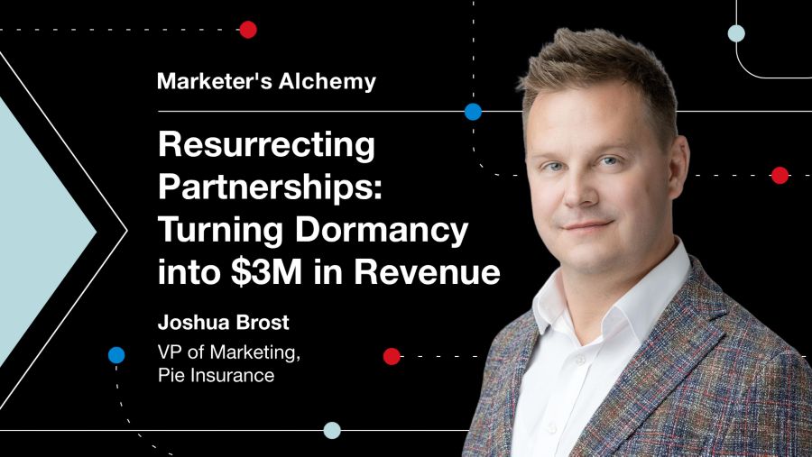 Marketer's Alchemy / Resurrecting Partnerships: Turning Dormancy into $3M in Revenue with Joshua Brost
