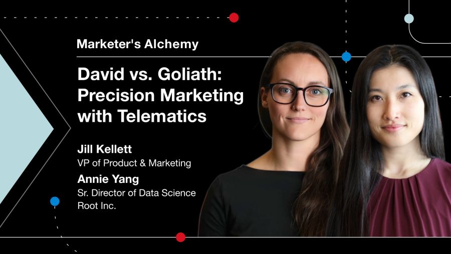 Marketer's Alchemy / David vs. Goliath: Precision Marketing with Telematics with Root Inc.
