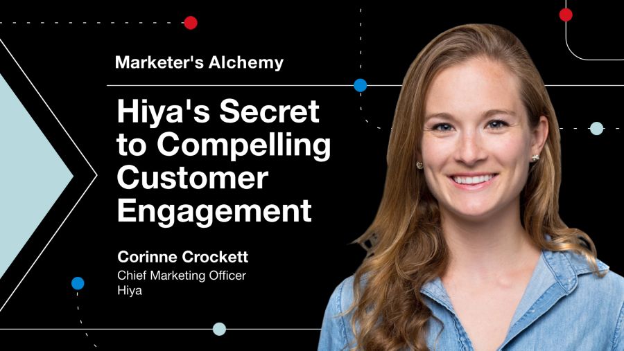 Marketer's Alchemy / Hiya's Secret to Compelling Customer Engagement with Corinne Crockett